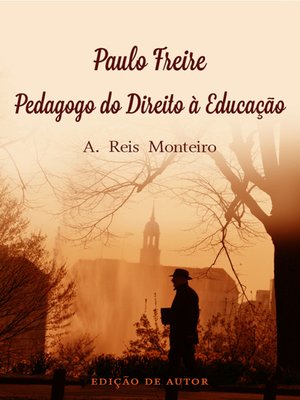 cover image of Paulo Freire ? Pedagogo do Direito à Educação